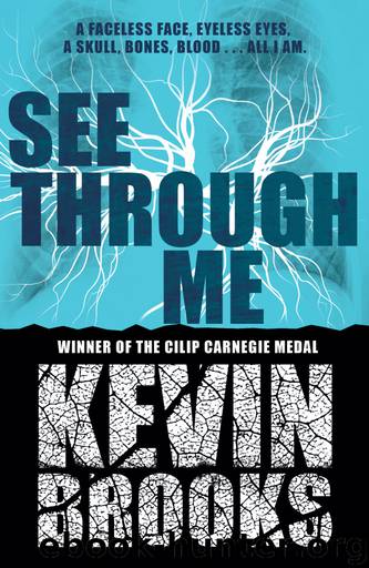 See Through Me by Kevin Brooks