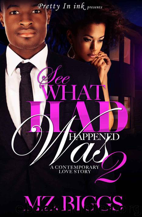 See What Had Happened Was 2 A Contemporary Love Story by Mz. Biggs