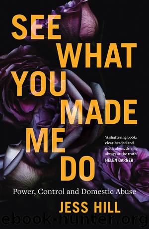 See What You Made Me Do by Jess Hill