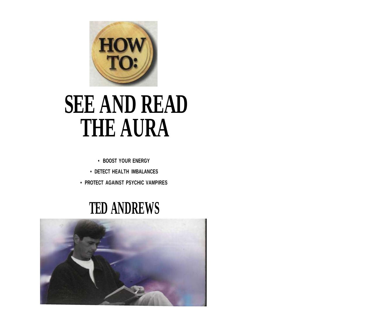 See and read the aura. Boost your energy, detect health imbalances, protect against psychic vampires by Andrews Ted