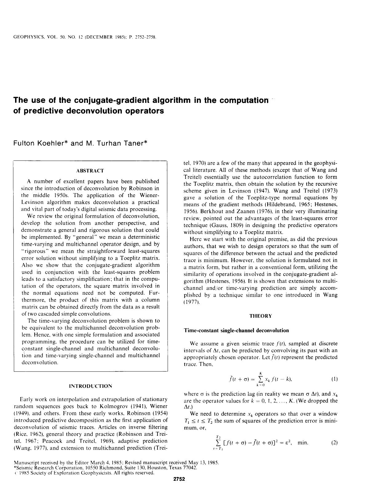 See erratum. Volume 52, Issue 3, Page 462.The use of the conjugate-gradient algorithm in the computation of predictive deconvolution operators by Koehler F.; Taner M. T