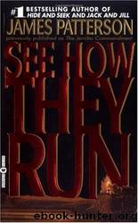 See how they run by James Patterson