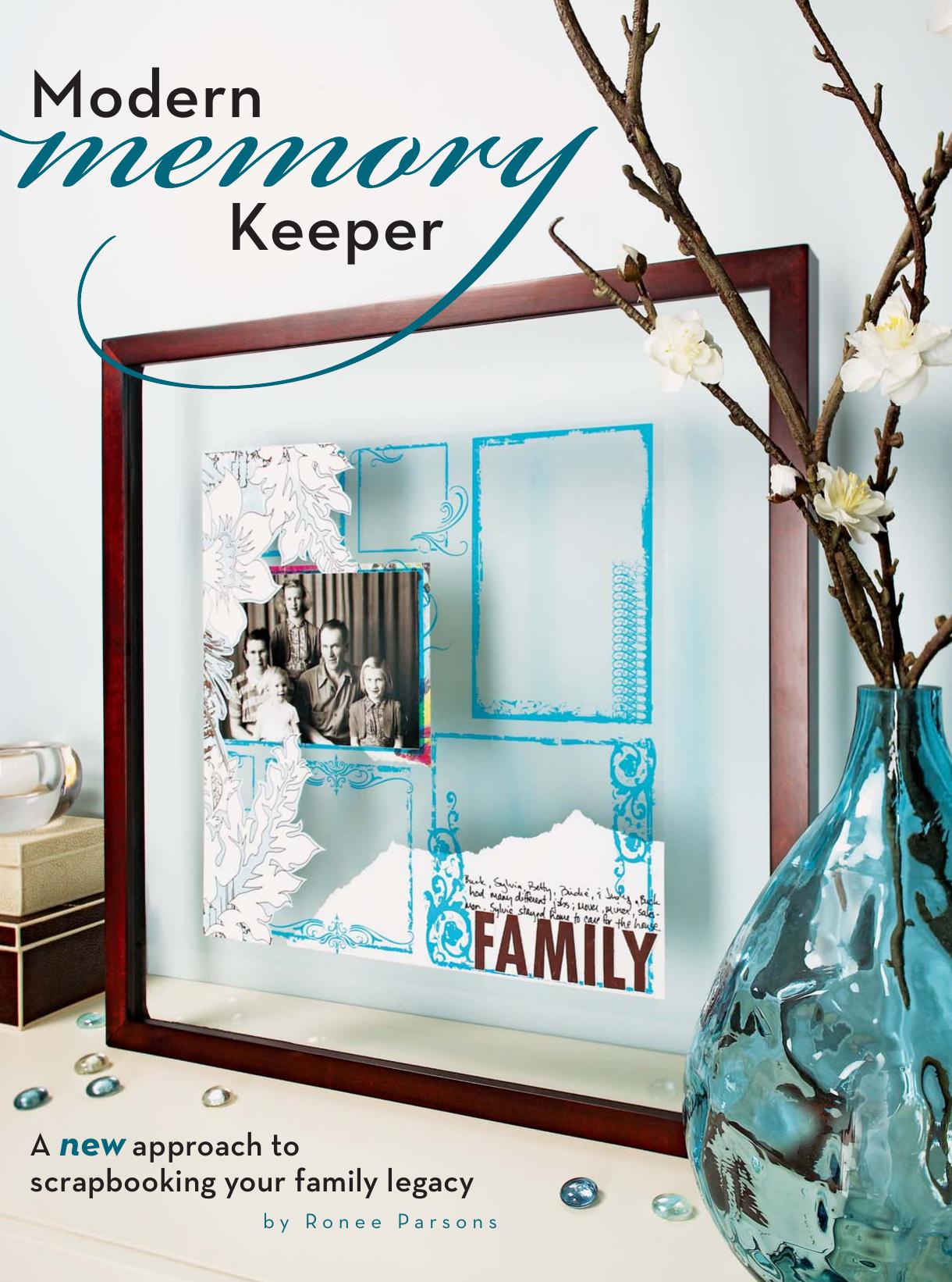 See this image Modern Memory Keeper: A New Approach To Scrapbooking Your Family Legacy by Unknow