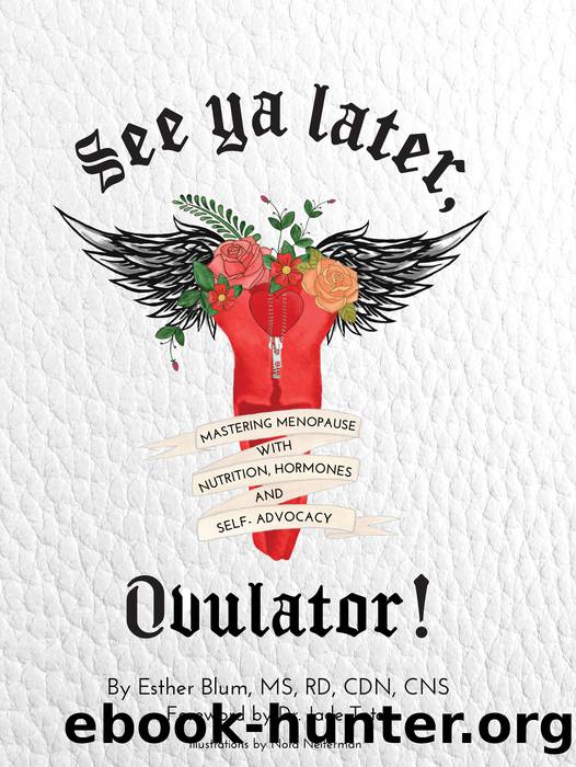 See ya later, Ovulator! by Esther Blum