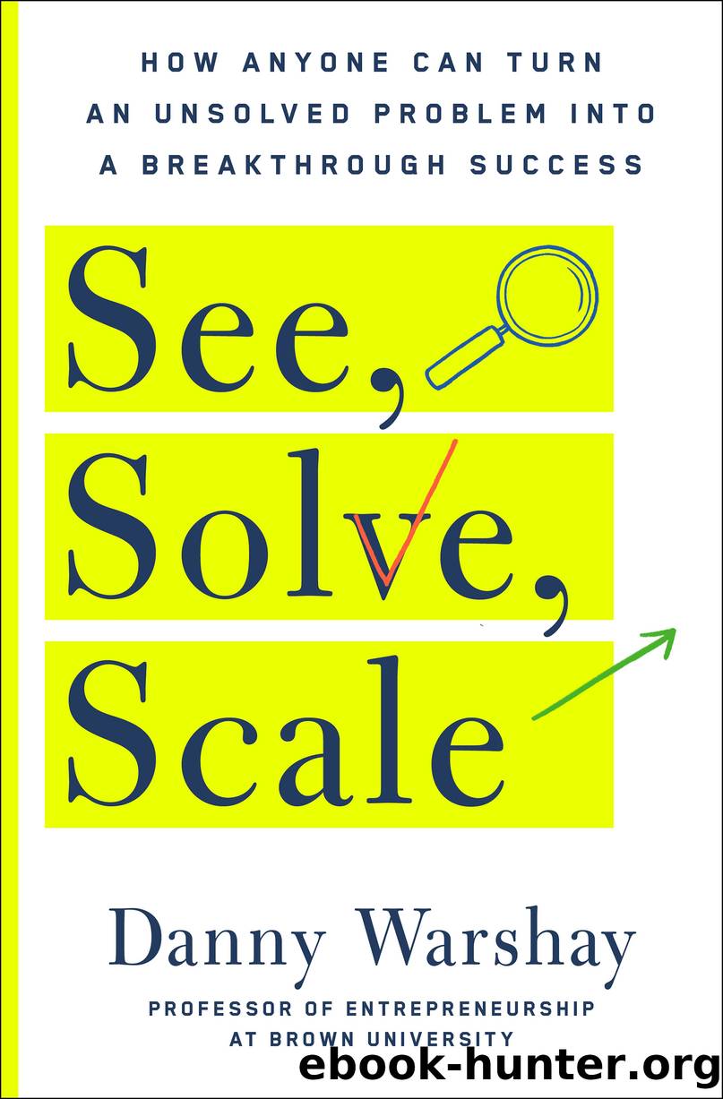 See, Solve, Scale by Danny Warshay
