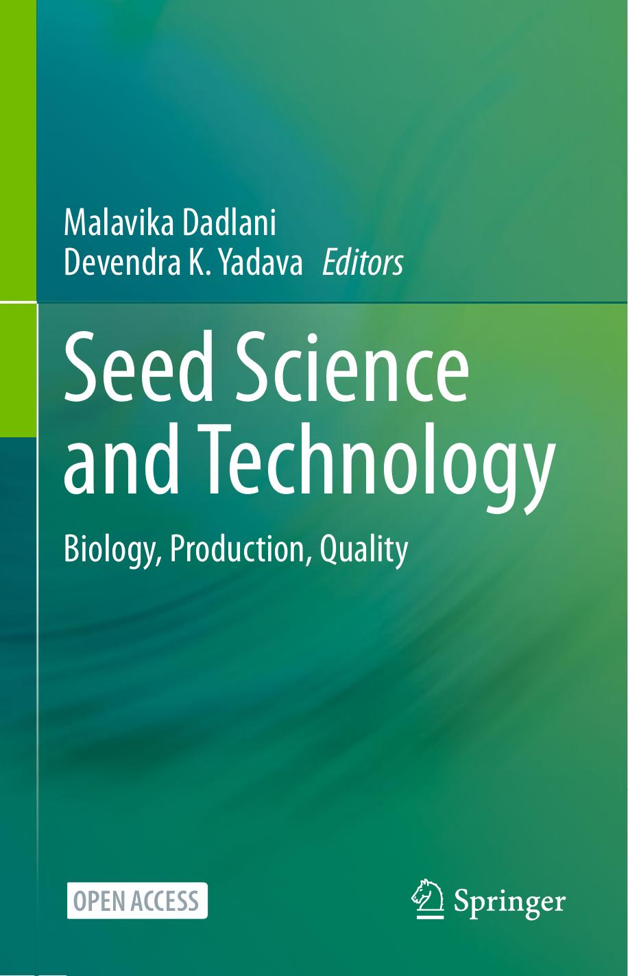 Seed Science and Technology: Biology, Production, Quality by Malavika Dadlani Devendra K. Yadava