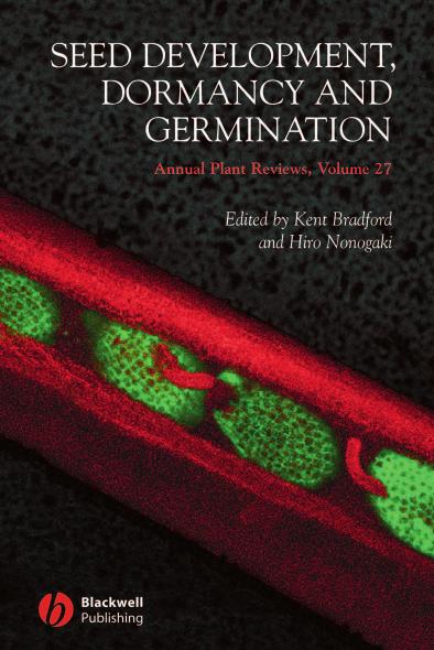 Seed development, dormancy and germination by Kent Bradford Hiro Nonogaki