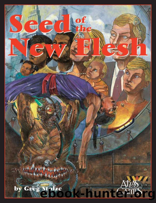 Seed of the New Flesh by Greg Stolze