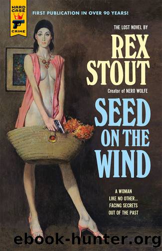 Seed on the Wind by Rex Stout
