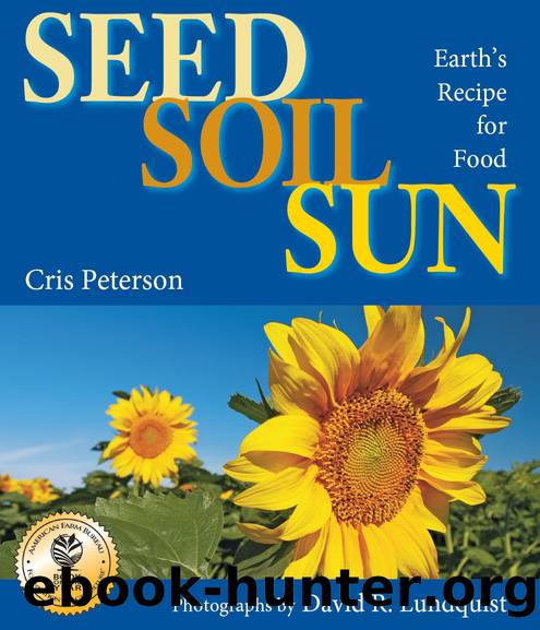Seed, Soil, Sun by Cris Peterson