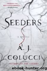 Seeders by A. J. Colucci