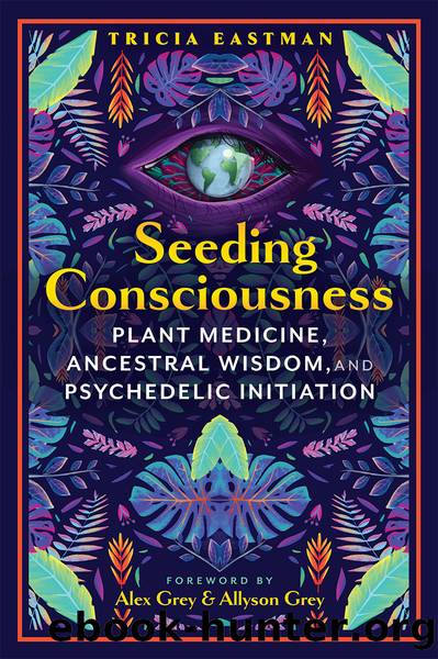 Seeding Consciousness by Tricia Eastman