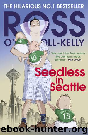 Seedless in Seattle by Ross O'Carroll-Kelly