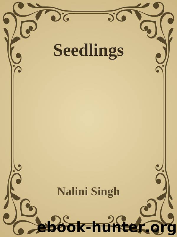 Seedlings by Nalini Singh