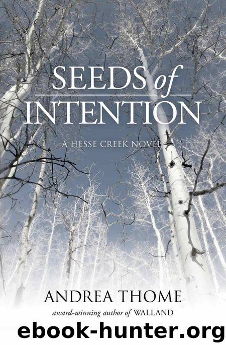Seeds of Intention by Andrea Thome