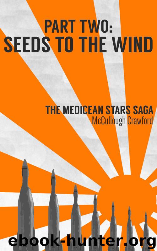 Seeds to the Wind (The Medicean Stars Saga Book 2) by Crawford McCullough