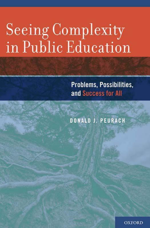 Seeing Complexity in Public Education: Problems, Possibilities, and Success for All (repost) by Donald Peurach