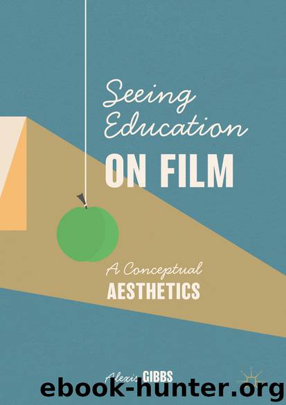 Seeing Education on Film by Alexis Gibbs