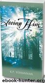 Seeing Him by K. P. Yohannan