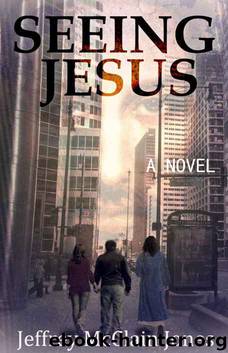 Seeing Jesus by Jeffrey McClain Jones