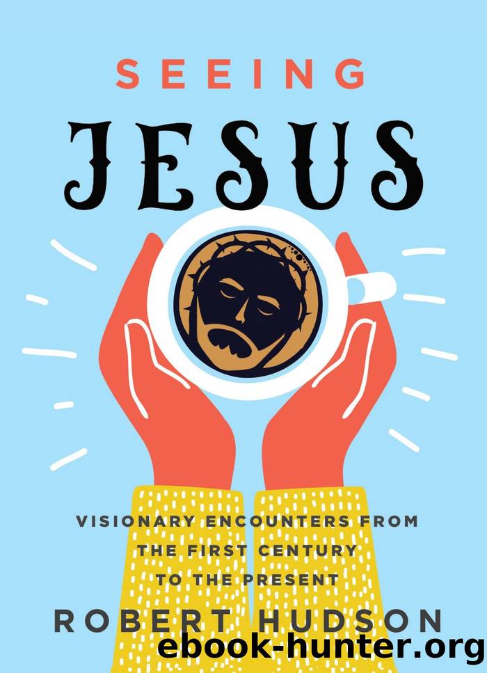Seeing Jesus by Robert Hudson