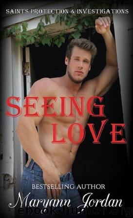 Seeing Love: Saints Protection & Investigations by Maryann Jordan