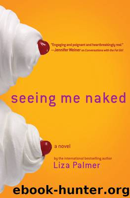 Seeing Me Naked by Liza Palmer