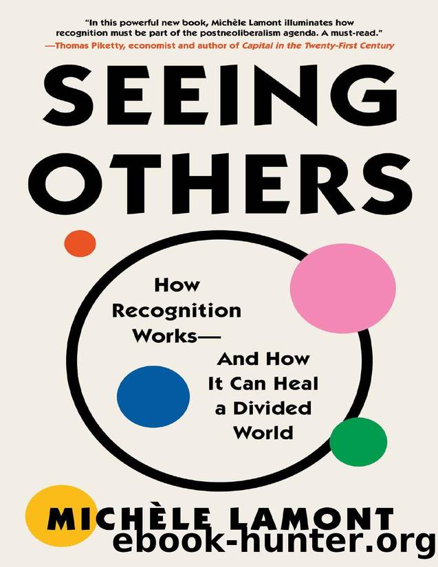 Seeing Others: How Recognition Works-And How It Can Heal a Divided World by Michèle Lamont