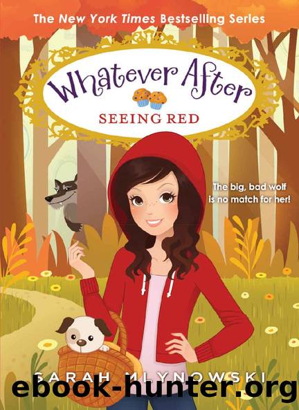 Seeing Red (Whatever After #12) by Sarah Mlynowski