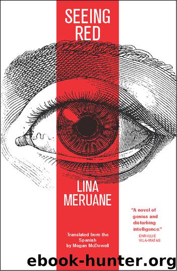 Seeing Red by Lina Meruane