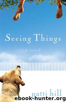Seeing Things by Patti Hill