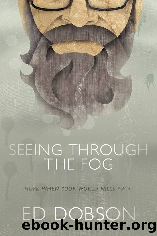Seeing Through the Fog by Ed Dobson