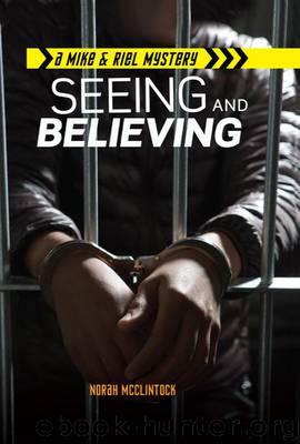 Seeing and Believing by Norah McClintock
