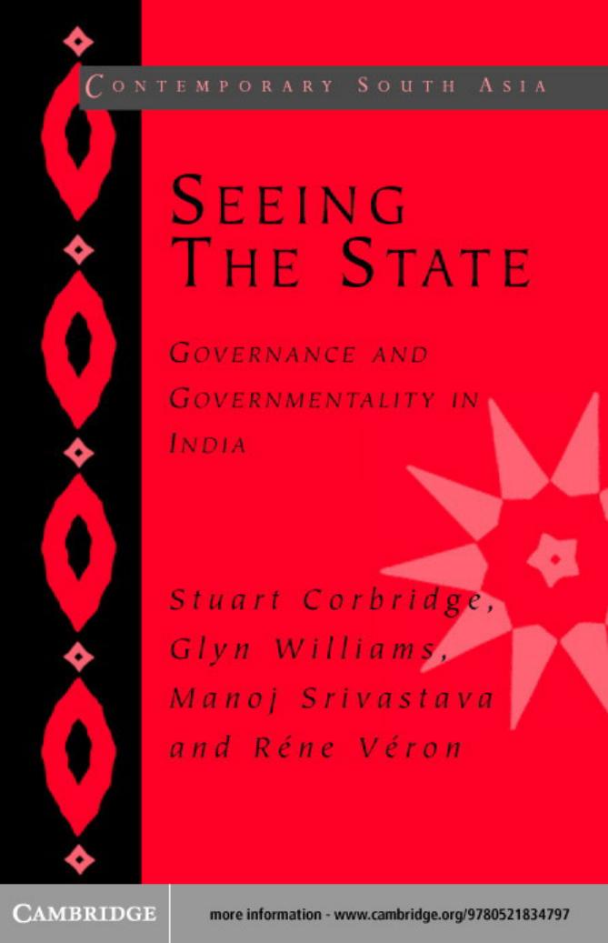 Seeing the State: Governance and Governmentality in India (Contemporary South Asia) by Stuart Corbridge Glyn Williams Manoj Srivastava René Véron