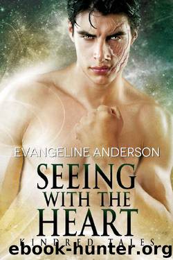 Seeing with the Heart: A Kindred Tales Novel: (Alien Warrior BBW Science Fiction Blind Heroine Romance) by Evangeline Anderson