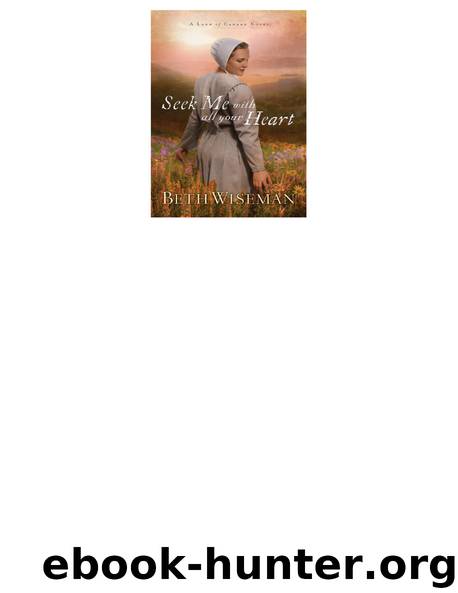 Seek Me with All Your Heart by Beth Wiseman
