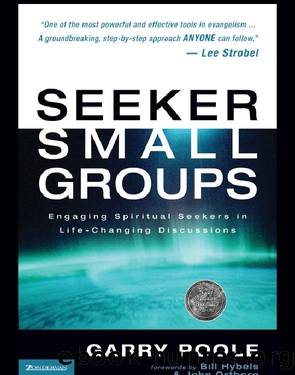 Seeker Small Groups by Garry D. Poole