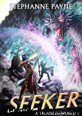 Seeker: A LitRPG Adventure (A Troubled World Book 2) by Stephanne Payne