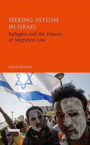 Seeking Asylum in Israel by Ben-Nun Gilad