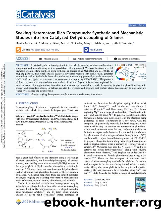 Seeking Heteroatom-Rich Compounds: Synthetic and Mechanistic Studies into Iron Catalyzed Dehydrocoupling of Silanes by Danila Gasperini Andrew K. King Nathan T. Coles Mary F. Mahon & Ruth L. Webster