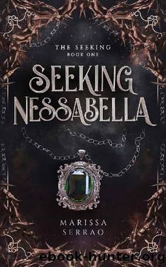 Seeking Nessabella: The Seeking Book One by Marissa Serrao