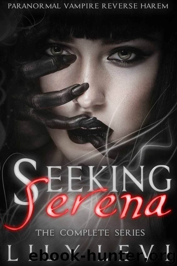 Seeking Serena (The Complete Series Books 1-5): Paranormal Vampire Reverse Harem by Lily Levi