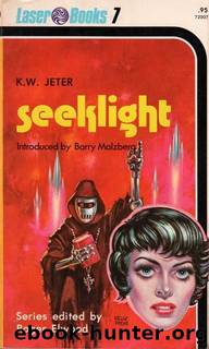 Seeklight by K. W. Jeter
