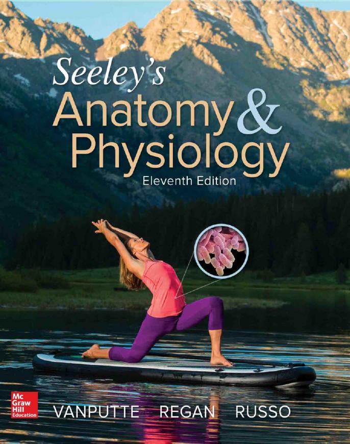 Seeley's Anatomy and Physiology, 11th Edition by Cinnamon L. VanPutte & Jennifer L. Regan & Andrew F. Russo