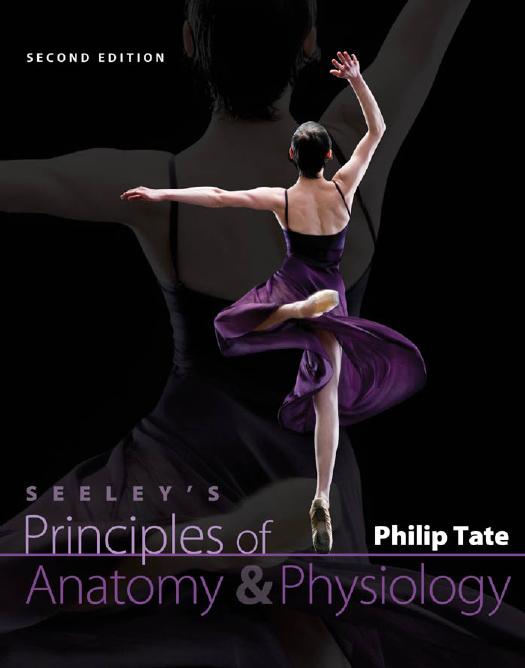 Seeley's principles of anatomy & physiology by Philip Tate; Rod R Seeley