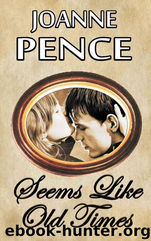 Seems Like Old Times by Joanne Pence