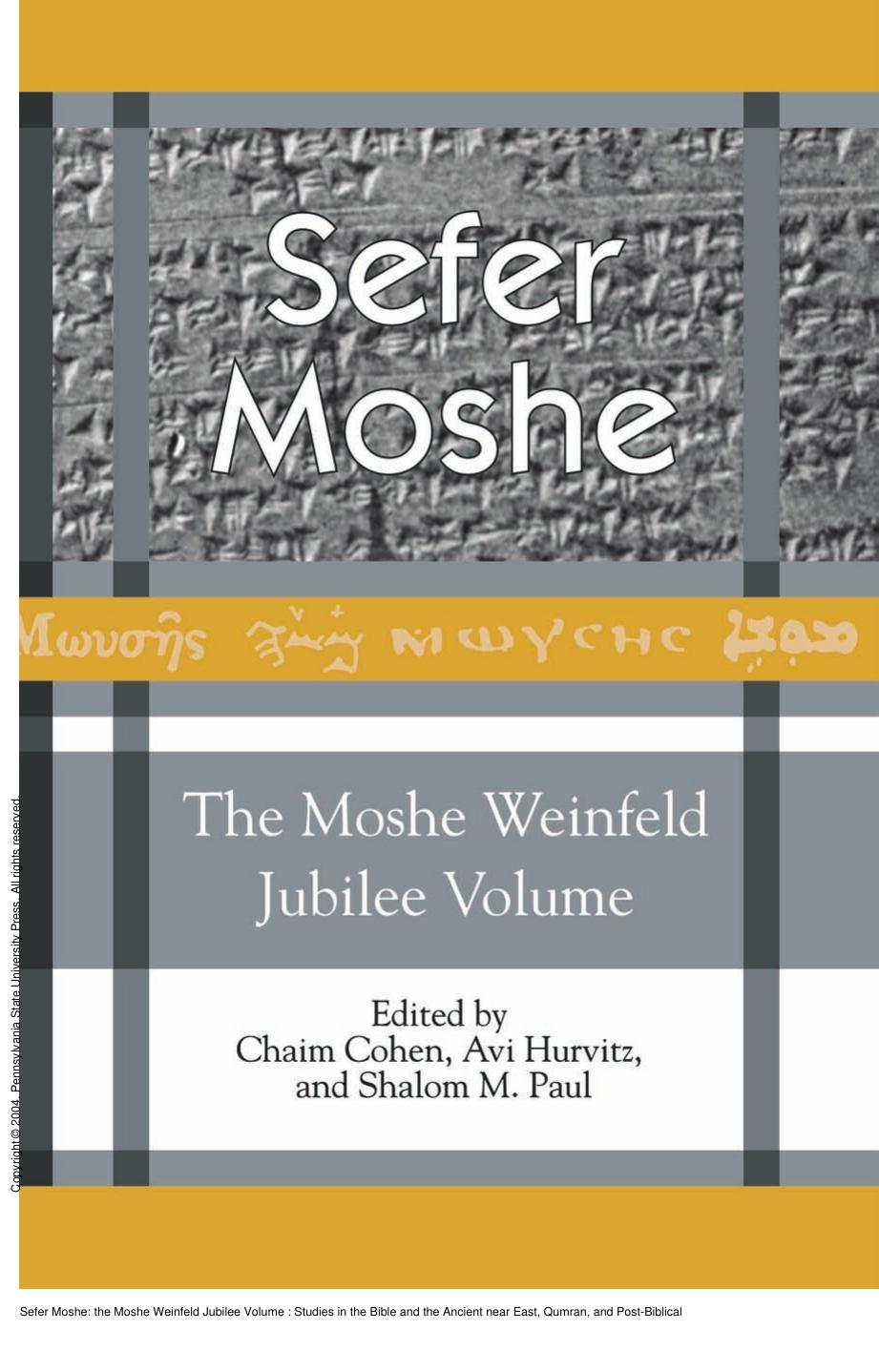 Sefer Moshe: the Moshe Weinfeld Jubilee Volume : Studies in the Bible and the Ancient near East, Qumran, and Post-Biblical Judaism by Chaim Cohen; Avi M. Hurvitz; Shalom M. Paul