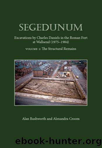 Segedunum by Excavations By Charles Daniels In The Roman Fort At Wallsend (1975-1984)