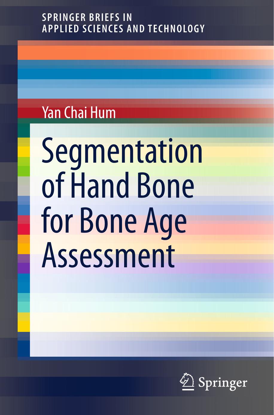 Segmentation of Hand Bone for Bone Age Assessment (2013) by Unknown