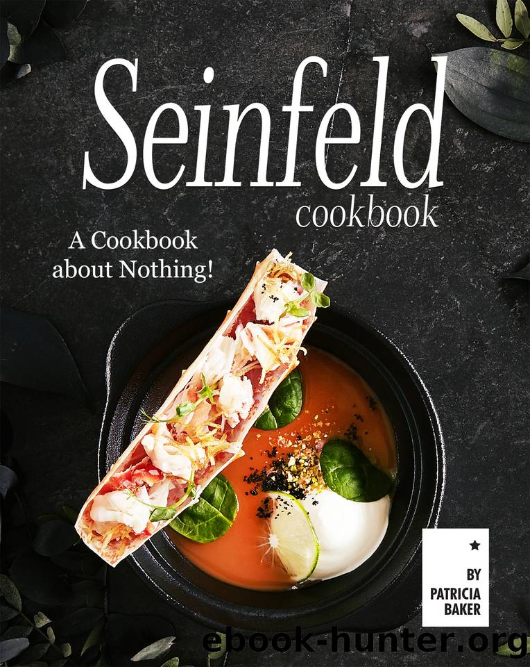 Seinfeld Cookbook: A Cookbook about Nothing! by Baker Patricia